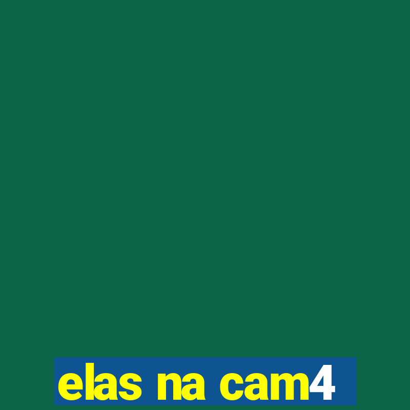 elas na cam4